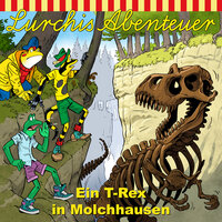 Lurchis Abenteuer, Folge 11: Ein T-Rex in Molchhausen - Heiko Martens