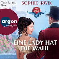 Eine Lady hat die Wahl - Der Lady's Guide, Band 2 (Ungekürzte Lesung) - Sophie Irwin