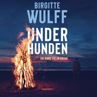 Underhunden - Birgitte Wulff