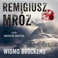 Widmo Brockenu - Remigiusz Mróz