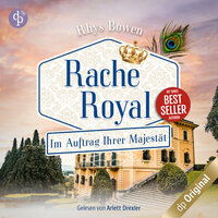 Rache Royal - Im Auftrag Ihrer Majestät-Reihe, Band 11 (Ungekürzt) - Rhys Bowen