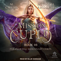 Mission: Cupid - Michael Anderle, M Guida