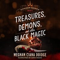 Treasures, Demons, and Other Black Magic - Meghan Ciana Doidge