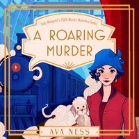 A Roaring Murder: Lady Marigold's 1920s Murder Mysteries Book 1 - Ava Ness