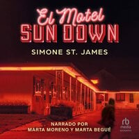 El Motel Sun Down (The Sun Down Motel) - Simone St. James