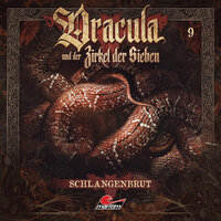 Dracula und der Zirkel der Sieben, Folge 9: Schlangenbrut - Marc Freund