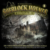 Sherlock Holmes Chronicles, Folge 8: Die verschwundene Mrs. Hudson - Heiko Grießbach