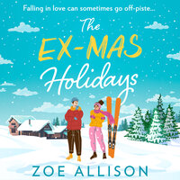 The Ex-Mas Holidays - Zoe Allison