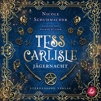 Tess Carlisle (Band 2): Jägernacht - Nicole Schuhmacher