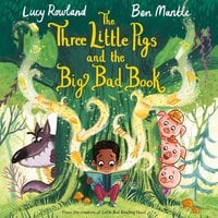 The Three Little Pigs and the Big Bad Book - Lucy Rowland