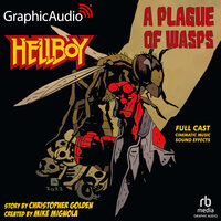 Hellboy: A Plague Of Wasps [Dramatized Adaptation] - Christopher Golden