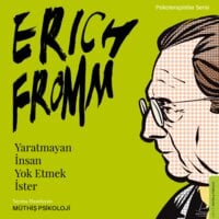 Erich Fromm - Yaratmayan İnsan Yok Etmek İster - Müthiş Psikoloji