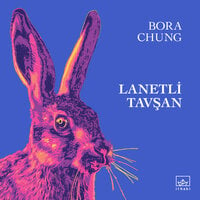 Lanetli Tavşan - Bora Chung