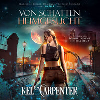 Magische Kriege 2: Von Schatten heimgesucht - Urban Fantasy Hörbuch - Kel Carpenter, Winterfeld Verlag, Hörbuch Bestseller