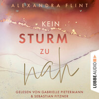 Kein Sturm zu nah - Tales of Sylt, Teil 2 (Ungekürzt) - Alexandra Flint