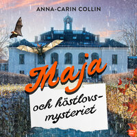 Maja och höstlovsmysteriet - Anna-Carin Collin