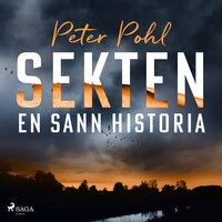 Sekten: en sann historia - Peter Pohl