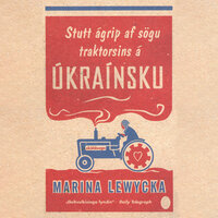 Stutt ágrip af sögu traktorsins á úkraínsku - Marina Lewycka