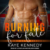 Burning for Fate: A Firefighter Romance - Kaye Kennedy
