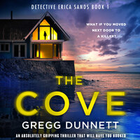 Cove, The: An absolutely gripping thriller that will have you hooked - Gregg Dunnett
