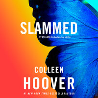Slammed: Verslagen is de Nederlandse uitgave van Slammed - Colleen Hoover