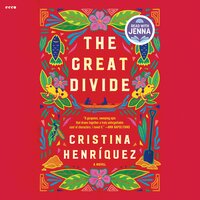 The Great Divide: A Novel - Cristina Henriquez