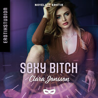 Sexy bitch - Clara Jonsson