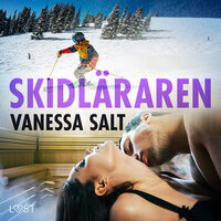 Skidläraren - erotisk novell - Vanessa Salt