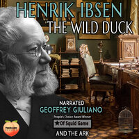The Wild Duck - Henrik Ibsen