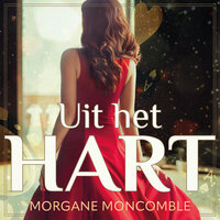 Uit het hart - Morgane Moncomble
