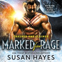 Marked For Rage: An Alien Fated Mates Romance - Susan Hayes