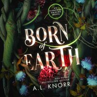 Born of Earth: A YA contemporary fae fantasy & ghost story - A.L. Knorr