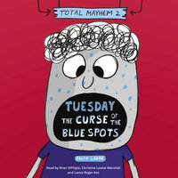 Tuesday – The Curse of the Blue Spots (Total Mayhem #2) - Ralph Lazar