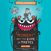 Monday – Into the Cave of Thieves (Total Mayhem #1) - Ralph Lazar