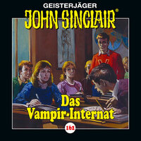 John Sinclair, Folge 162: Das Vampir-Internat - Jason Dark