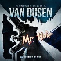 Van Dusen, Folge 17: Wir jagten Mister Noir - Marc Freund