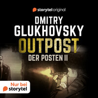 Der Posten 2 - Dmitry Glukhovsky