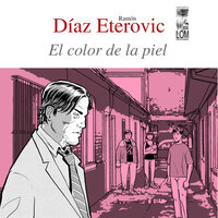 El color de la piel (Completo) - Ramón Díaz Eterovic