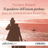 Il quaderno dell'amore perduto - Valerie Perrin