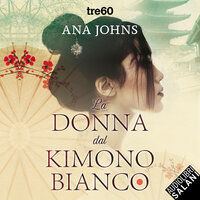 La donna dal kimono bianco - Ana Johns