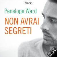 Non avrai segreti - Penelope Ward