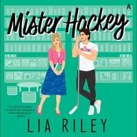 Mister Hockey: A Hellions Hockey Romance - Lia Riley