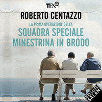 Squadra speciale Minestrina in brodo - Roberto Centazzo