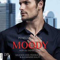 Moody - Nur du siehst mich (Ungekürzt) - Penelope Ward