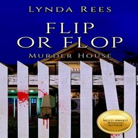 Flip or Flop, Murder House: A Flip or Flop Mystery - Lynda Rees