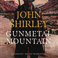 Gunmetal Mountain - John Shirley