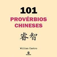 101 Provérbios Chineses - Willian Castro