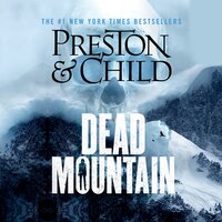 Dead Mountain - Douglas Preston, Lincoln Child, Multiple Authors