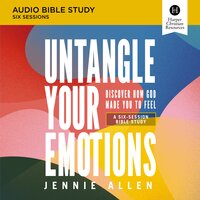 Untangle Your Emotions: Audio Bible Studies: Discover How God Made You to Feel - Jennie Allen