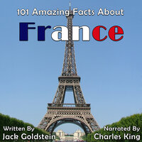 101 Amazing Facts About France - Jack Goldstein